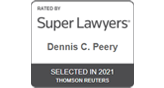 Rated By Super Lawyer | Dennis C. Peery | Selected in 2021 | Thomson Reuters